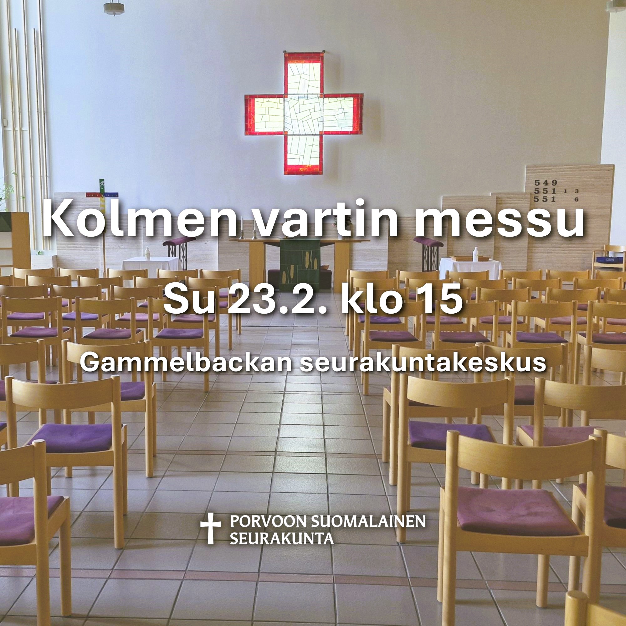 Kolmen vartin messu su 23.2. klo 15 Gammelbackan seurakuntakeskus