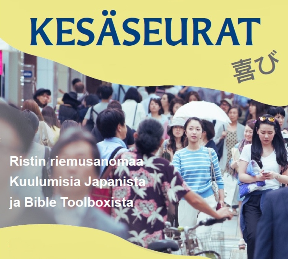 Katukuva Japanista. Tekstit: Kesäseurat - Ristin riemusanomaa. Kuulumisia Japanista ja Bible Toolboxista.
