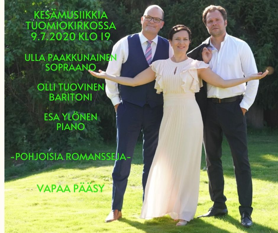 Kesämusiikkia tuomiokirkossa Sopraano Ulla Paakkunainen, baritoni Olli Tuovinen ja pianisti Esa Ylönen