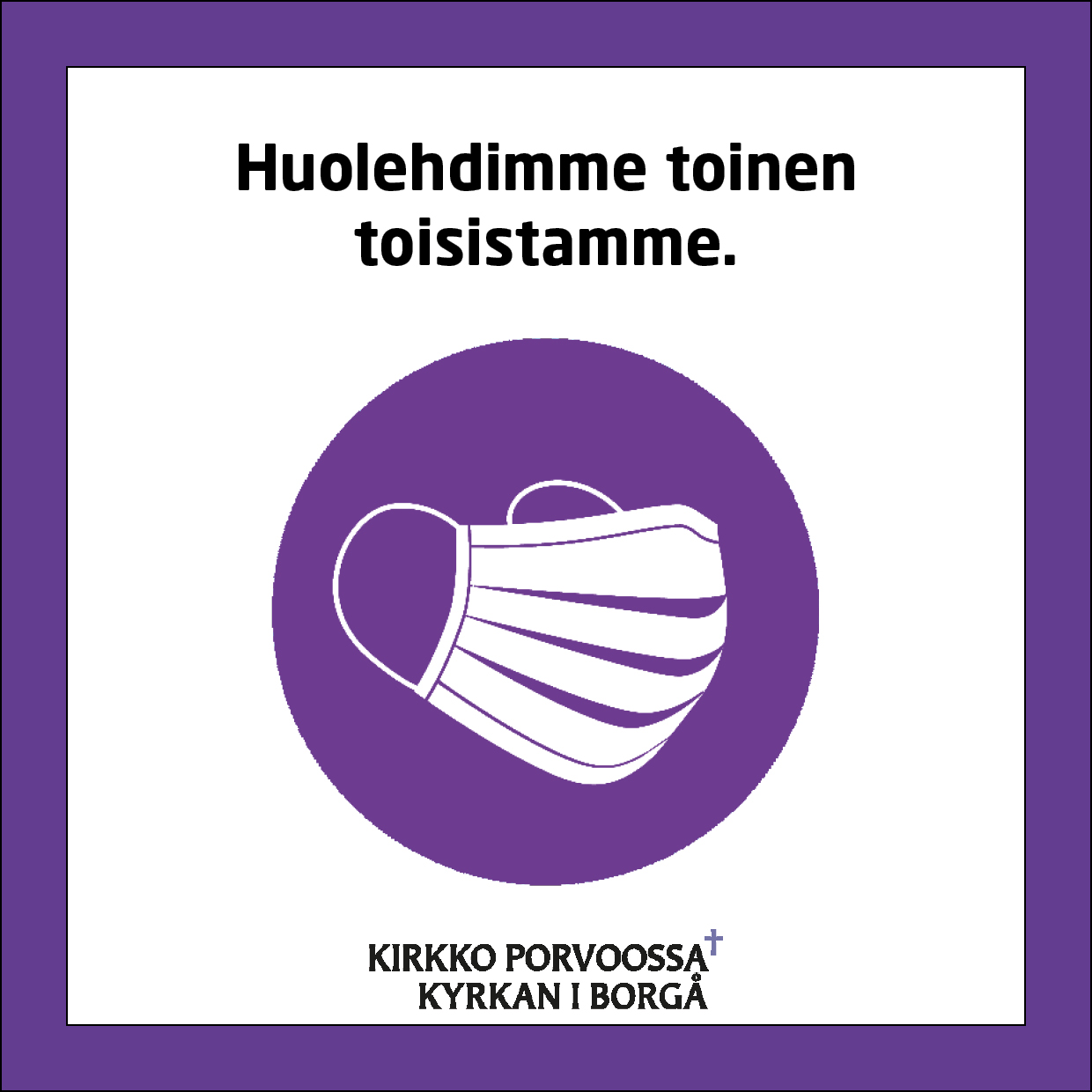 Kuva kasvomaskista tekstillä Huolehdimme toinen toisistamme.